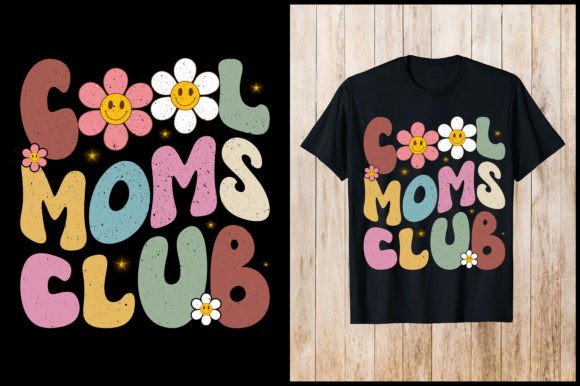 Cool Moms Club T-Shirt Design: Graphics for Real Projects