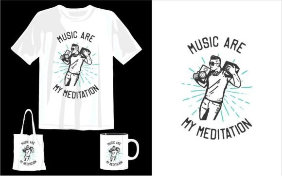 Music Are My Meditation T-shirt Design Graphics